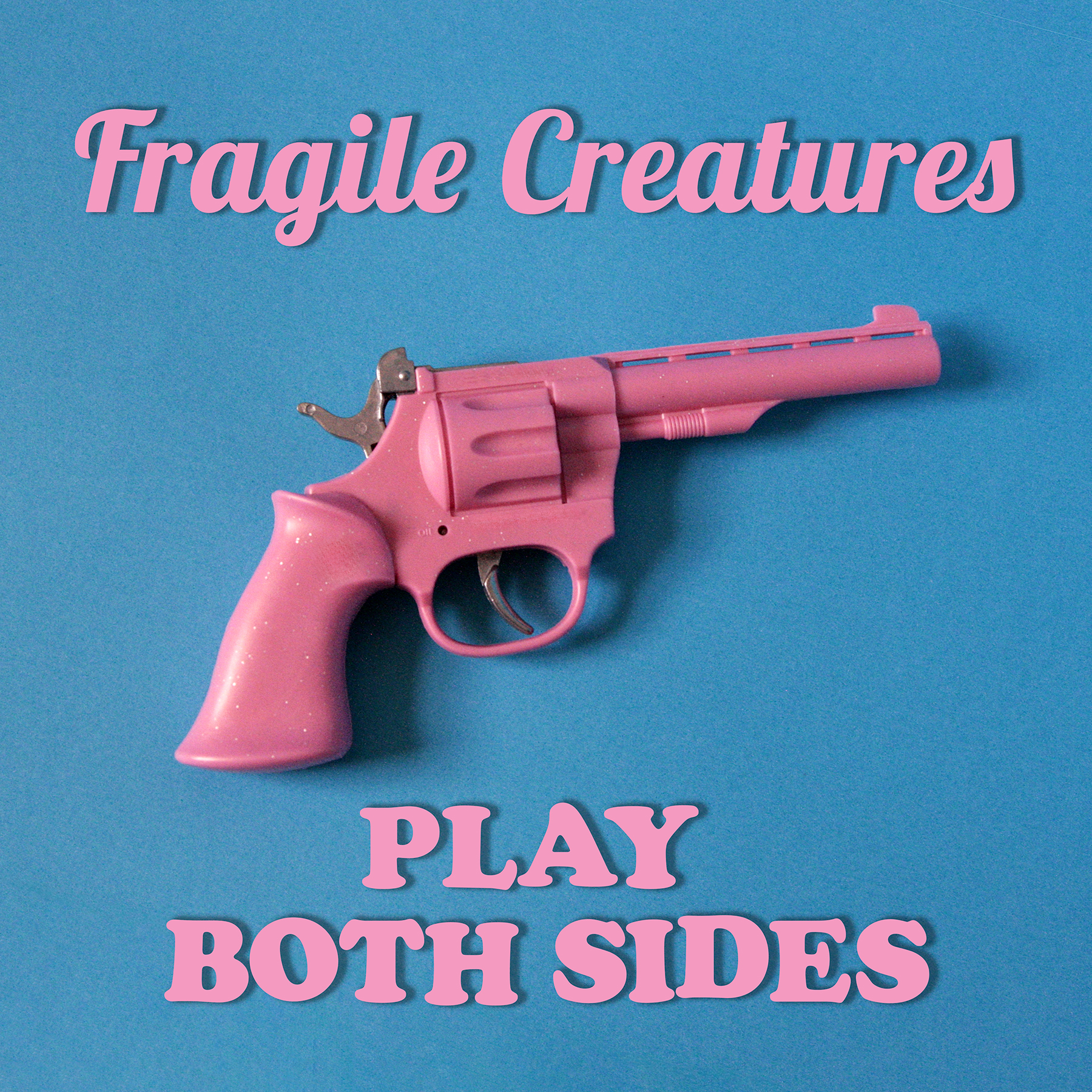 Fragile Creatures – ‘Play Both Sides’